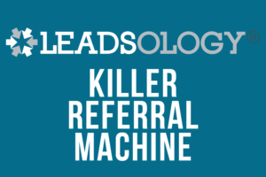 12: KILLER REFERRAL MACHINE